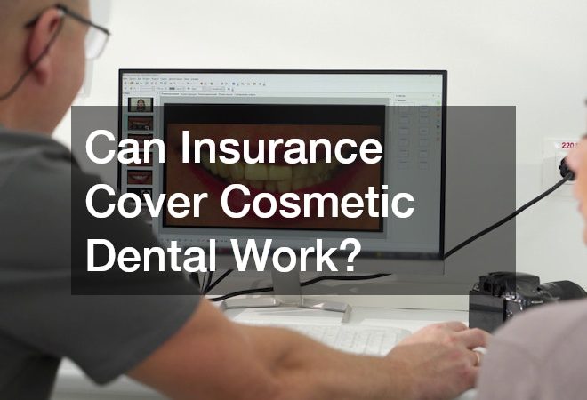 Can Insurance Cover Cosmetic Dental Work?